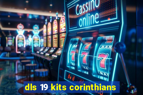 dls 19 kits corinthians